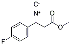 METHYL 3-ISOCYANO-3-(4-FLUOROPHENYL)PROPIONATE CAS#: 730971-51-4