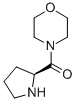 MORPHOLIN-4-YL-(S)-PYRROLIDIN-2-YL-METHANONE CAS#: 73094-26-5
