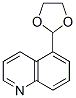 Quinoline, 5-(1,3-dioxolan-2-yl)- (9CI) CAS#: 773088-63-4