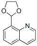 Quinoline, 8-(1,3-dioxolan-2-yl)- (9CI) CAS#: 773092-97-0
