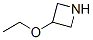 3-ethoxyazetidine CAS#: 88536-21-4