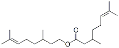 3,7-dimethyl-6-octenyl 3,7-dimethyloct-6-enoate CAS#: 82766-40-3