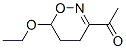 Ethanone, 1-(6-ethoxy-5,6-dihydro-4H-1,2-oxazin-3-yl)- (9CI) CAS#: 80322-63-0