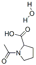 1-ACETYL-2-PYRROLIDINECARBOXYLIC ACID HYDRATE CAS#: 852228-03-6