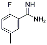 2-FLUORO-5-METHYL-BENZAMIDINE CAS#: 885956-90-1