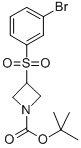 3-(3-BROMO-BENZENESULFONYL)-AZETIDINE-1-CARBOXYLIC ACID TERT-BUTYL ESTER CAS#: 887593-56-8