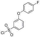 [3-(4-FLUOROPHENOXY)PHENYL]SULFONYL CHLORIDE CAS#: 885950-85-6