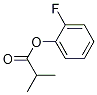 Propanoic acid, 2-Methyl-, 2-fluorophenyl ester CAS#: 879339-58-9