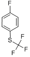 1-FLUORO-4-(TRIFLUOROMETHYLTHIO)BENZENE CAS#: 940-76-1