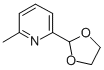 2-(1,3-DIOXOLAN-2-YL)-6-METHYLPYRIDINE CAS#: 92765-75-8