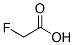 2-fluoroacetic acid CAS#: 9074-77-5