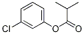 Propanoic acid, 2-Methyl-, 3-chlorophenyl ester CAS#: 94268-12-9