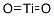 dioxotitanium CAS#: 98084-96-9