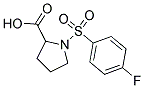1-[(4-FLUOROPHENYL)SULFONYL]-2-PYRROLIDINECARBOXYLIC ACID CAS#: 910481-87-7