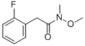 2-(2-FLUOROPHENYL)-N-METHOXY-N-METHYLACETAMIDE CAS#: 946402-23-9