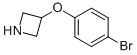 3-(4-Bromo-phenoxy)-azetidine CAS#: 954224-25-0