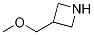3-(MethoxyMethyl)-azetidine CAS#: 942400-33-1