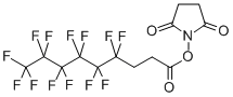 N-Succinimidyl 3-(perfluorohexyl)propionate, 4,4,5,5,6,6,7,7,8,8,9,9,9-Tridecafluor-nonansä:ure-N-succinimidylester, N-Succinimidyl 2H,2H,3H,3H-perfluorononanoate CAS#: 932710-51-5